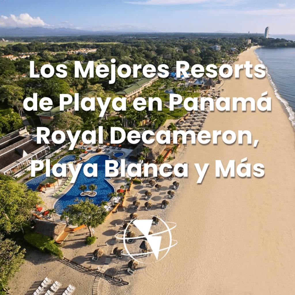 Los Mejores Resorts de Playa en Panamá Royal Decameron, Playa Blanca y Más