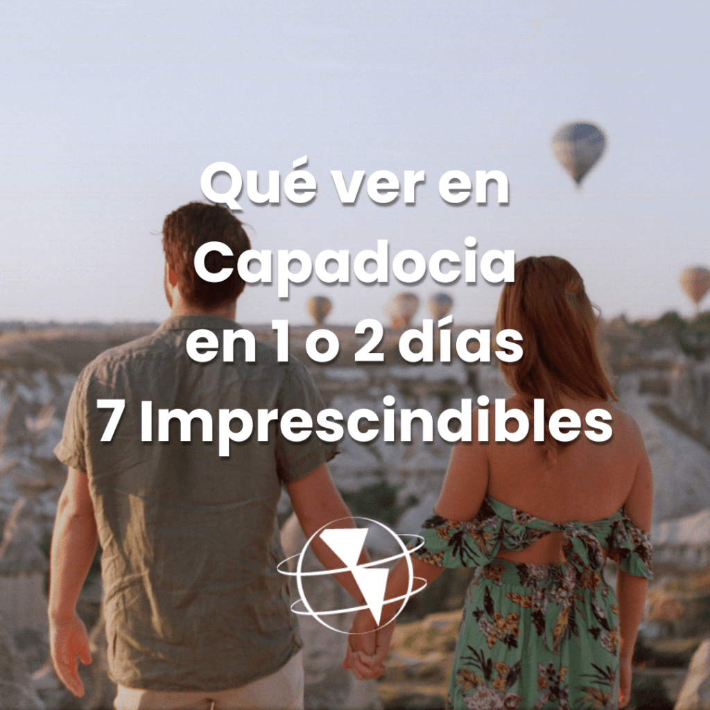 Qué ver en Capadocia Turquía en 1 o 2 días – 7 Imprescindibles