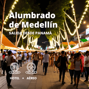 5 Paquetes para Viajar Saliendo desde Panamá 6 Alumbrado de Medellín 2025