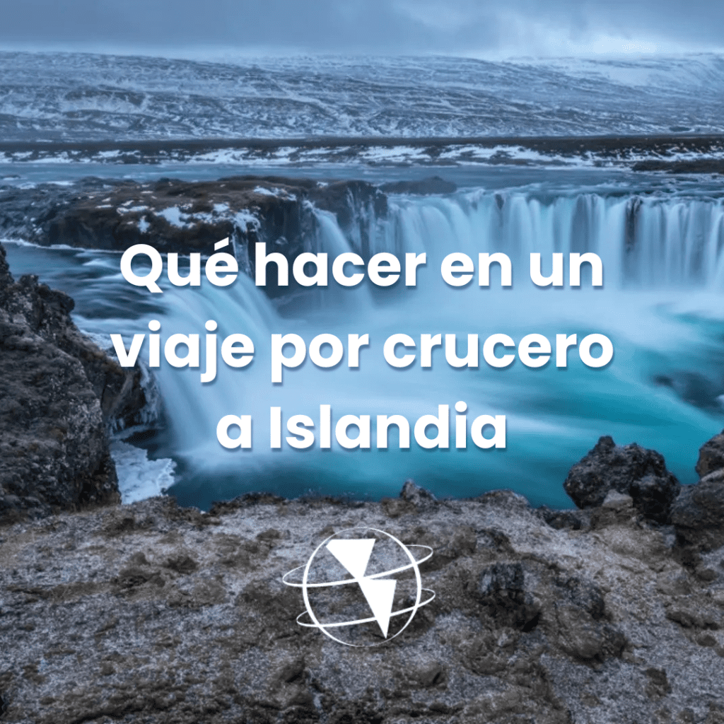 Que hacer en un viaje por crucero a Islandia