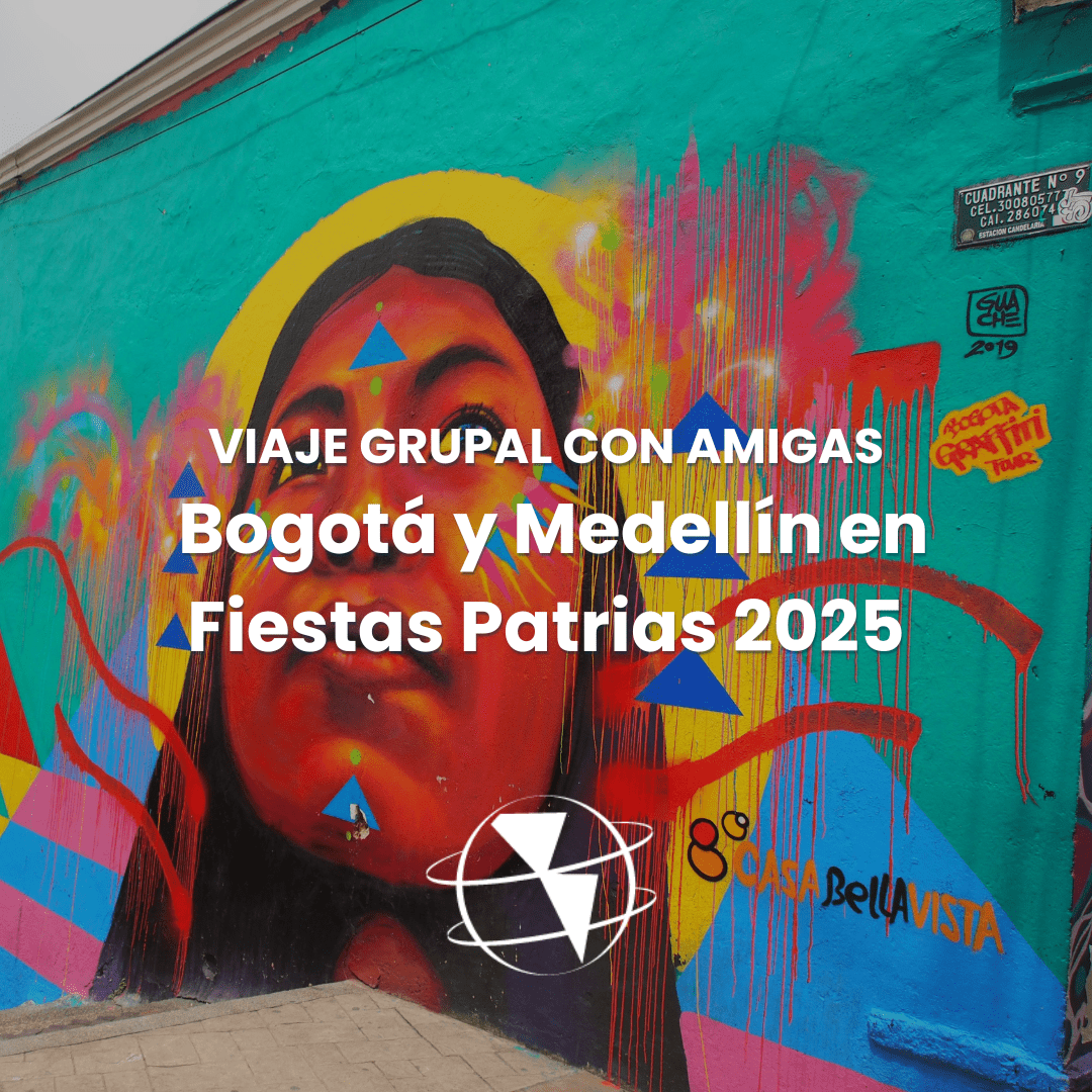 Viaje grupal con amigas Bogota y Medellin en Fiestas Patrias
