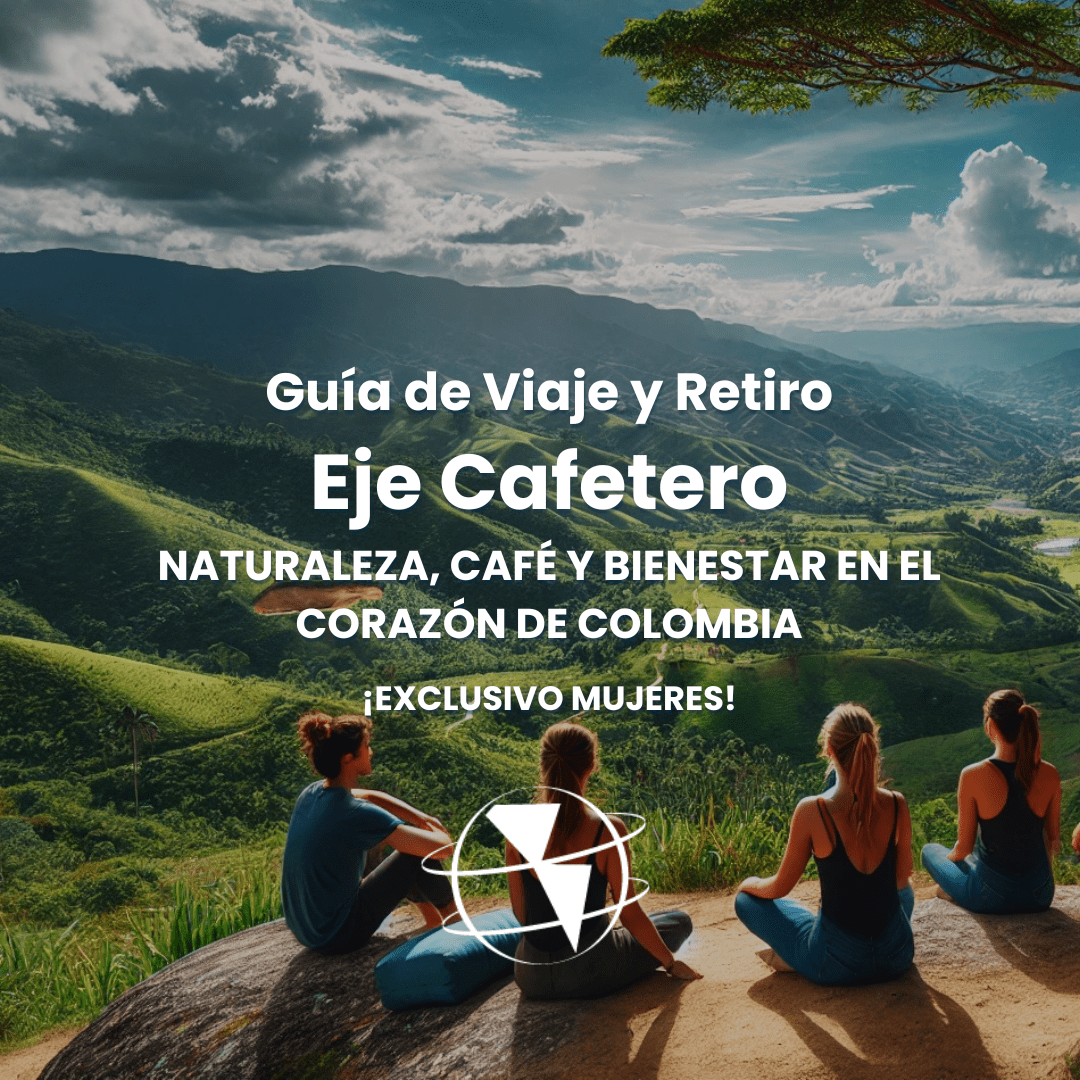 Eje Cafetero Naturaleza, Café y Bienestar en el Corazón de Colombia ¡Exclusivo Mujeres!