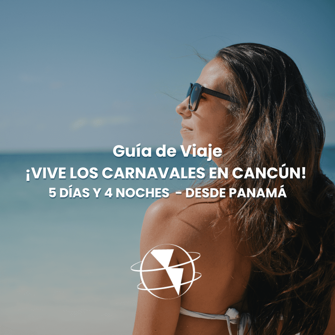 ¡Vive los Carnavales en Cancún! 5 Días y 4 Noches Desde Panamá