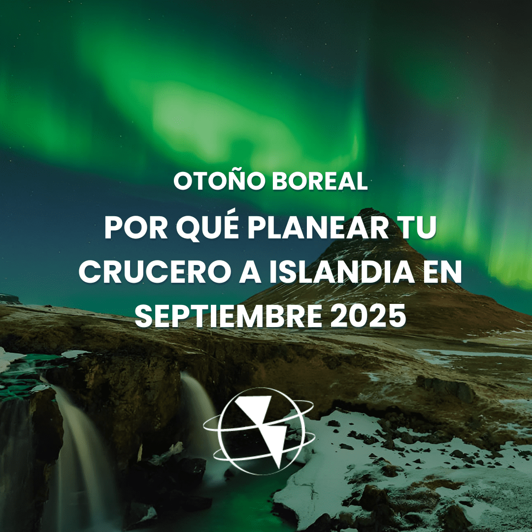 Otoño Boreal Por Qué Planear tu Crucero a Islandia en Septiembre 2025
