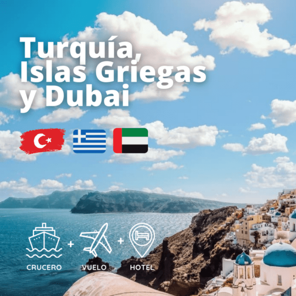 Crucero por Turquía, Islas Griegas y Dubai