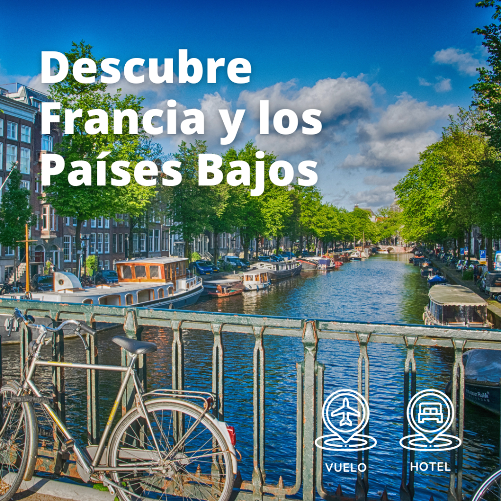 Descubre Francia y los Países Bajos