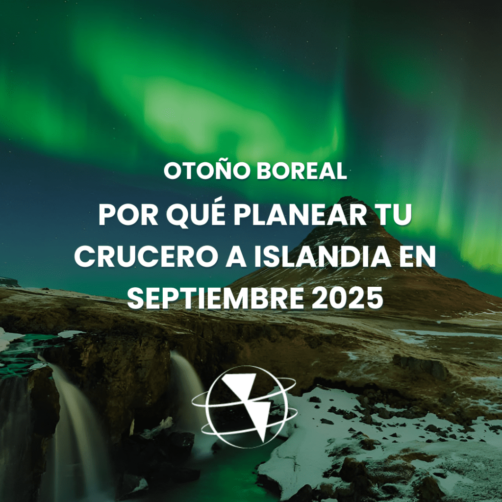 Otoño Boreal Por Qué Planear tu Crucero a Islandia en Septiembre 2025