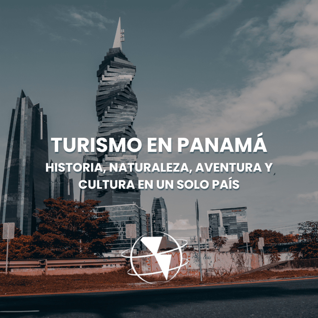 Turismo Panama Historia, Naturaleza, Aventura y Cultura en un Solo País
