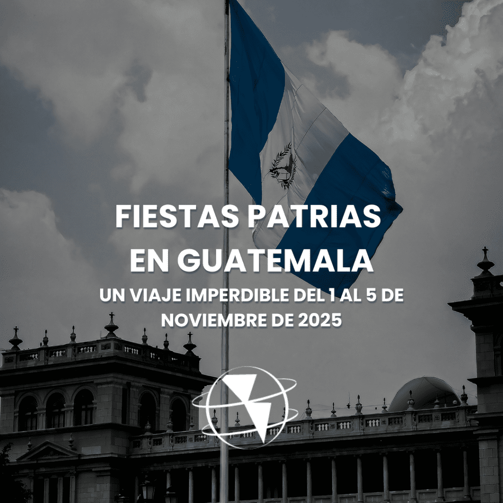 Un viaje imperdible en Fiestas Patrias en Guatemala