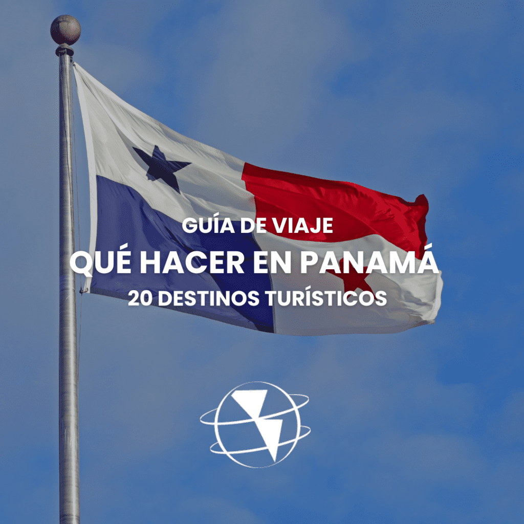 Qué hacer en Panamá: 20 destinos turísticos imperdibles